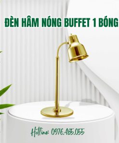 Đèn hâm nóng thức ăn mạ vàng 1 bóng cao cấp cho khách sạn, nhà hàng